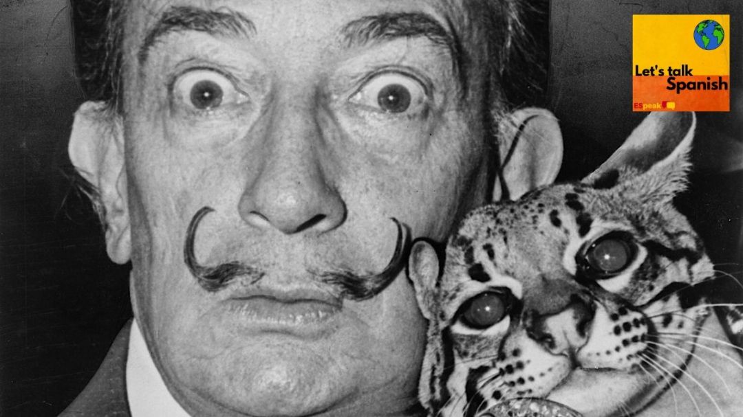 Lets Talk Spanish Podcast Episode 43 On Salvador Dali Famous Spanish Painter and Surrealist